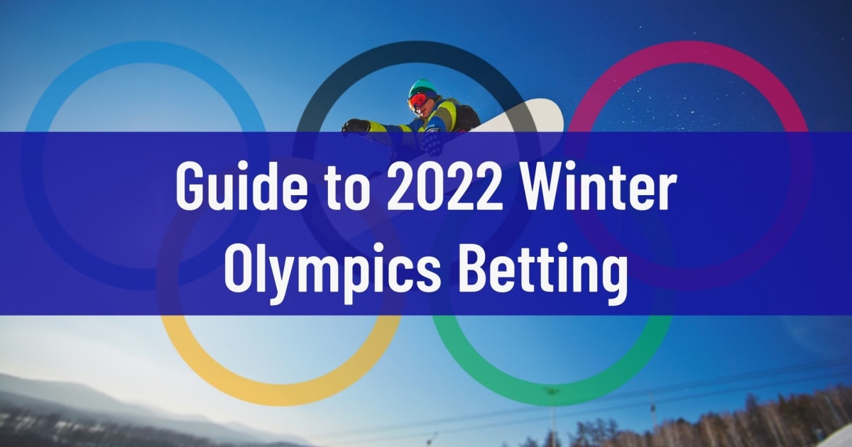 Hướng dẫn đặt cược Thế vận hội mùa đông 2022