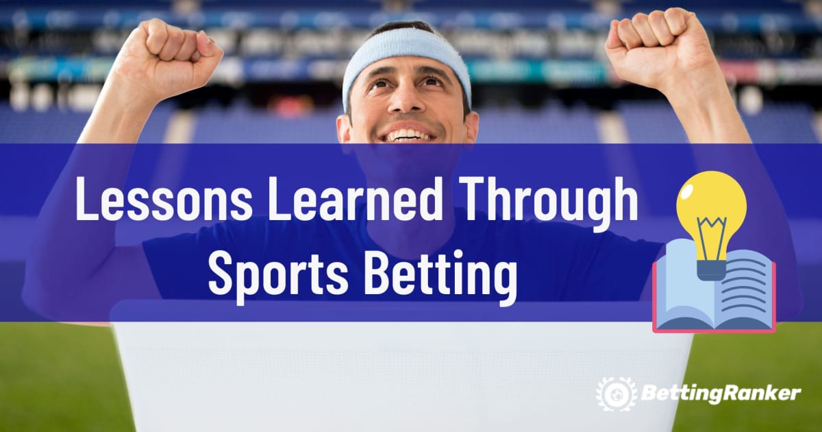 Bài học kinh nghiệm thông qua cá cược thể thao